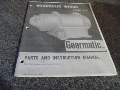 Gearmatic 23E Hydraulic Winch Parts Catalog & Owner Operator Manual J267C