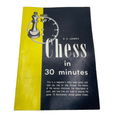 Chess in 30 Minutes E. S. Lowe's 1955 Beginner's Chess Book Learning Learn 1st 