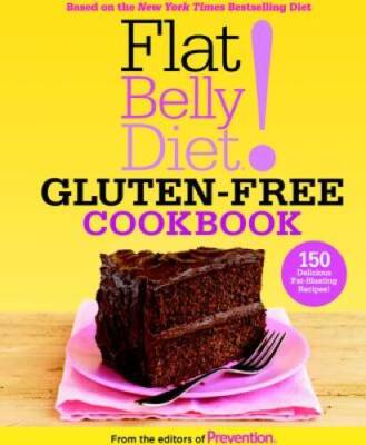 Flat Belly Diet! Gluten-Free Cookbook: 150 Delicious Fat-Blast - VERY GOOD