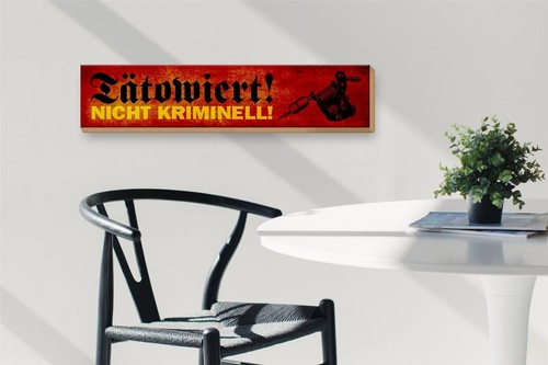 Holzschild Spruch 46x10cm tätowiert nicht kriminell Holz Deko Schild wooden sign - Picture 4 of 5