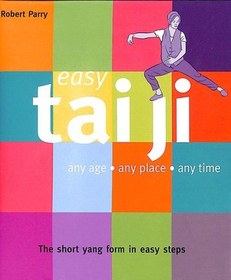 Easy Tai Ji (Easy) by Robert Parry
