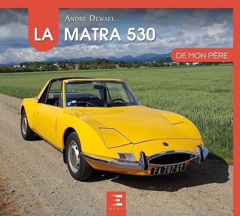 Livre Matra 530 de mon père édition illustrée couverture rigide état neuf