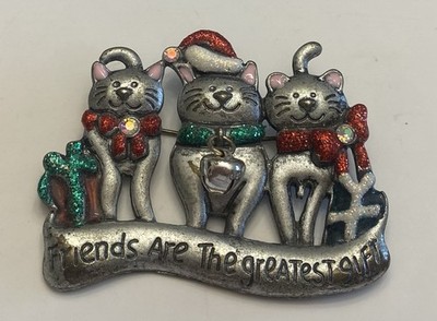 VTG Festive Christmas Cats FRIENDS ARE THE GREATEST GIFT Brooch Pin Signed KC