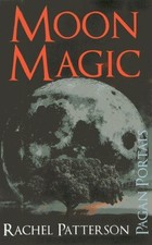 Pagan Portals - Moon Magic - Patterson, Rachel