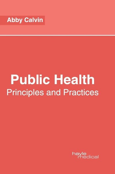 Abby Calvin | Public Health | Buch | Englisch (2017) | Principles And Practices-image