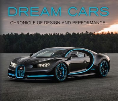 Dream Cars: Chronicle of Design and..., Auto Editors of