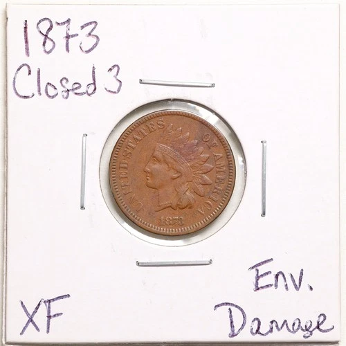 1873 Closed 3 1C Indian Head Cent with XF Detail Enviornmental Damage #5350