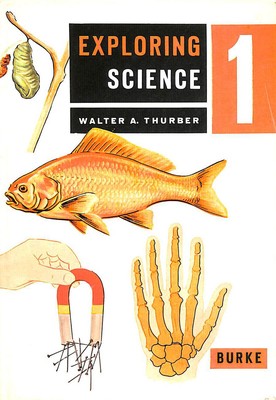 Wissenschaft erforschen: Bk. 1 von Thurber, W.A.; Derwent, Lavinia [Editor]