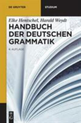 NEW - De Gruyter Studium Ser.: Handbuch der Deutschen Grammatik : 4. Auflage