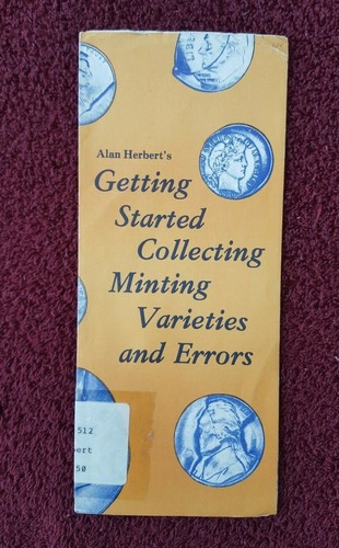 Getting Started Collecting Mint Errors & Oddities, by Alan Herbert, 1980