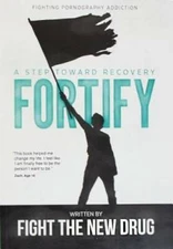 Fortify: A Step Toward Recovery - Paperback By Fight the New Drug - GOOD