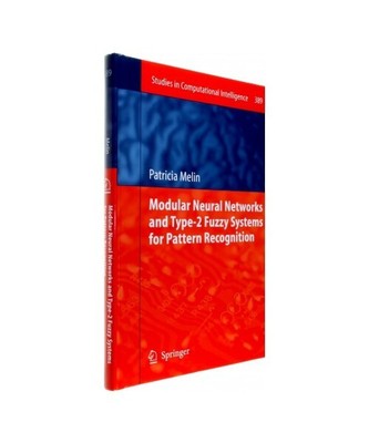 Modular Neural Networks and Type-2 Fuzzy Systems for Pattern Recognition, Patric