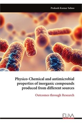 Physico-Chemical and antimicrobial properties of inorganic compounds produced fr