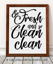 Poster - So Fresh and So Clean Clean - Choose Unframed Poster or Canvas - Decor 