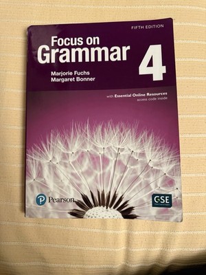 Focus on Grammar 4 by Margaret Bonner and Marjorie Fuchs (2016, Trade Paperback