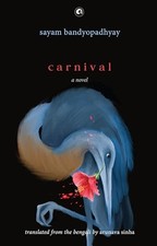 Carnival: A Novel by Sayam Bandyopadhyay NEW BOOK