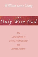 The Only Wise God William L. Craig Taschenbuch Kartoniert / Broschiert Englisch