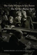 The Only Woman in the Room by Paulus, Norma
