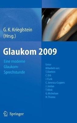 Glaukom 2009: Eine moderne Glaukomsprechstunde by G?nter K. Krieglstein (German)
