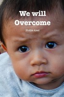 We Will Overcome Hollie Axel Taschenbuch Englisch 2018 Blurb EAN 9781388080594
