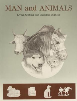 Man and Animals: Living, Working, and Changing Together, Anthony, David, Good Bo