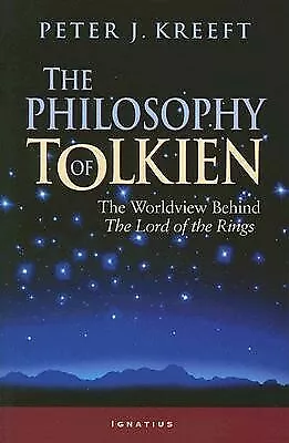 The Philosophy Tolkien Worldview Behind Lord R by Kreeft Peter -Paperback - Picture 1 of 1