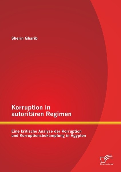 Korruption In AutoritäRen Regimen: Eine Kritische Analyse Der Korruption Und Kor-image