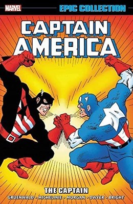 CAPTAIN AMERICA EPIC COLLECTION: THE CAPTAIN By Mark Gruenwald & Bob Layton NEW