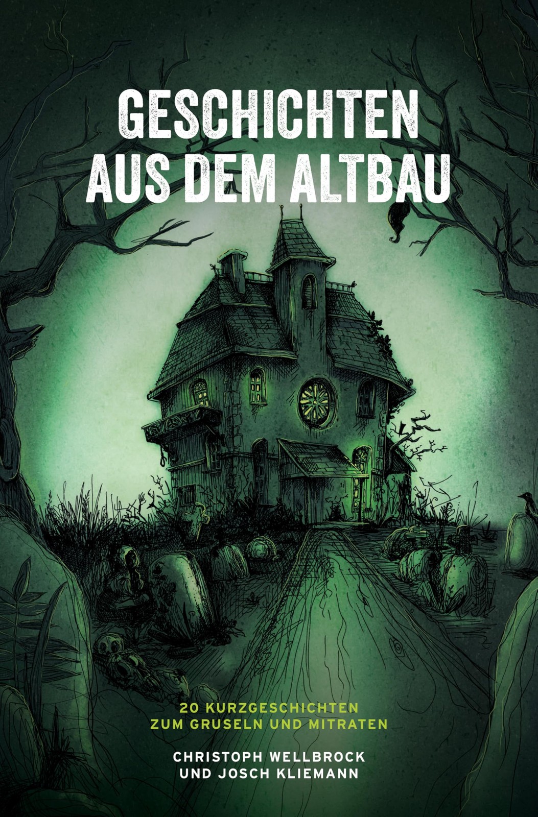 Christoph Wellb Geschichten aus dem Altbau: 20 Kurzgeschichten zum G (Tascabile)