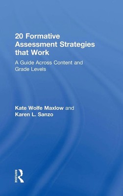 20 Formative Assessment Strategies that Work | Kate Wolfe Maxlow (u. a.) | Buch