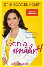 Dr. med. Yael Adler / Genial ernährt!: Klüg...