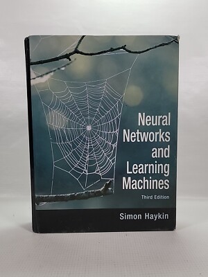 Neural Networks and Learning Machines 3rd Third Edition - Hardcover (SEE PICS)