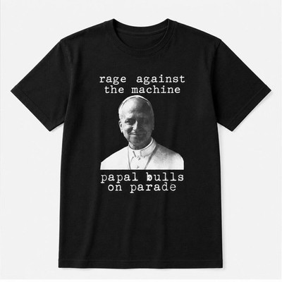 2026 Rage Against The Machine Papal Bulls On Parade Shirt For Men Women S-5XL