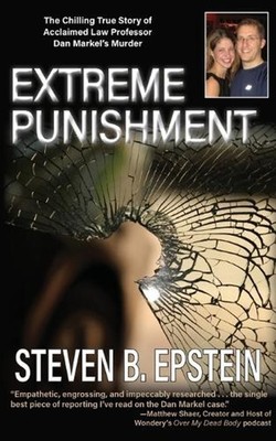 Extreme Punishment: The Chilling True Story of Acclaimed Law Professor Dan Marke
