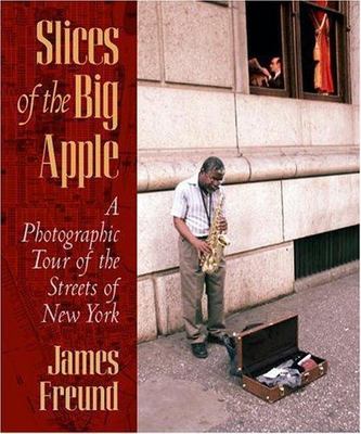 Slices of the Big Apple: A Photographic Tour of the Streets of New York