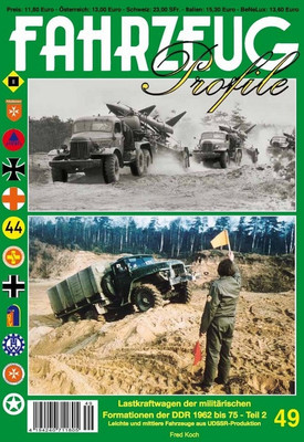 FAHRZEUG Profile Nr. 49 Lkw der militärischen Formationen der DDR Teil 2