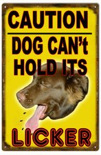 Vintage Style Metal Sign Caution Dog Cant Hold Its Licker 12x18