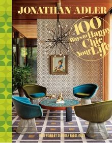 100 Ways to Happy Chic Your Life von Adler, Jonathan | Buch | Zustand wie neu