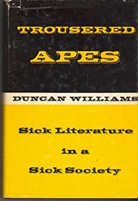 Trousered Apes : The Influence of Literature on Contemporary Soci