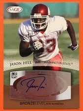 2007 SAGE Autographed Football - Autographs Jason Hill #A25 Bronze (AU, RC)