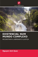 Nguyen Anh Quoc | Existencial Num Mundo Complexo | Taschenbuch | Portugiesisch