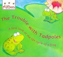 The Trouble with Tadpoles: A First Look at the Life Cycl... | Buch | Zustand gut
