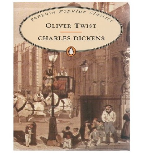 Oliver Twist (Penguin Popular Classics) By Charles Dickens