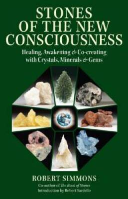 Stones of the New Consciousness: Healing, Awakening and Co-creating with  - GOOD