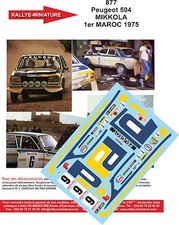 DECALS 1/43 REF 0877 PEUGEOT 504 MIKKOLA RALLYE DU MAROC 1975 RALLY WRC