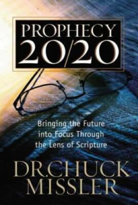 Prophecy 20/20: Profiling the Future Through the Lens of Scripture - GOOD