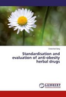 Standardisation And Evaluation Of Anti-Obesity Herbal Drugs Chanchal Garg
