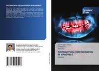 Distraction Osteogenesis IN Mandible Arpit Sikri