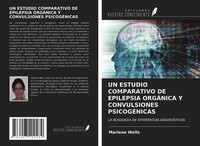 Marlene Wells | UN Estudio Comparativo DE Epilepsia OrgÁNica Y Convulsiones...