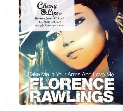 (FT731) Florence Rawlings, Take Me In Your Arms And Love Me - 2010 DJ CD